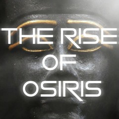 The Rise of Osiris