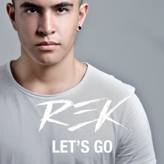 REK - Let´s Go (Original Mix) | FREE DOWNLOAD