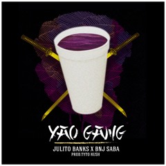 Julito Banks x Bnj Saba - Yao Gang
