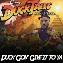 Duck Gon' Give It To Ya