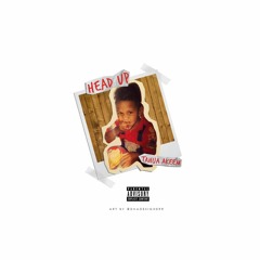 Tahija Akeem-Head Up [Explicit]