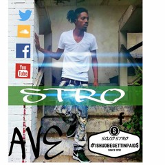 solo stro #ishudBEgettinPaid