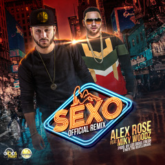 Alex Rose Ft. Miky Woodz - Sexo(Remix)