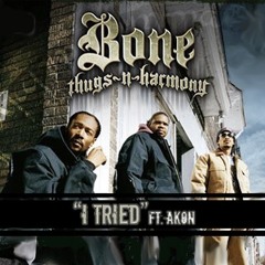 Bone Thugs N Harmony ft. Akon - I Tried Remix (Preview)