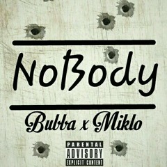 Lil Bubba x Miklo - Nobody.mp3