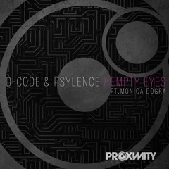 PROX087 - D-CODE & PSYLENCE - EMPTY EYES FT. MONICA DOGRA
