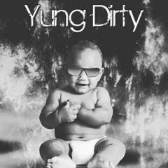 Yung Dirty - Dirtytime Pt.2