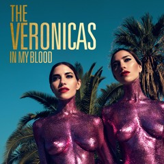 In My Blood - The Veronicas
