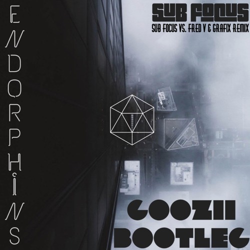 SUB FOCUS - ENDORPHINS (FEAT. ALEX CLARE) [SUB FOCUS VS. FRED V & GRAFIX REMIX] (GOOZII BOOTLEG)