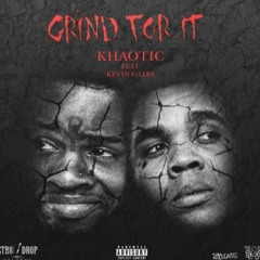 Grind For It (feat. Kevin Gates)