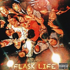 A Day In The Flask Life prod. by Dianetics