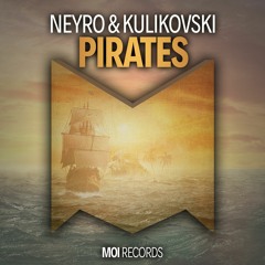 NEYRO & Kulikovski - Pirates (OUT NOW)