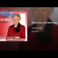 Lyrical Lively - What Does The Word Say (@remixgodsuede Remix)