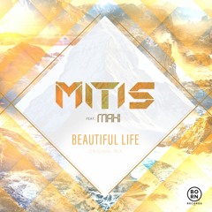 MitiS & MaHi - Beautiful Life (Original Mix)