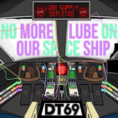 No More Lube On Our Spaceship