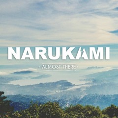 Narukami - Almost There