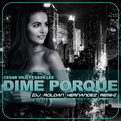 DIME PORQUE REMIX  DJ ROLDAN HERNANDEZ