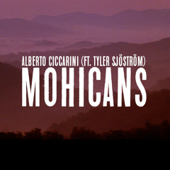 Alberto Ciccarini ft.Tyler Sjöström - Mohicans