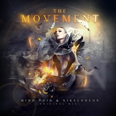 NIKELODEON & Mind Void - The Movement (Original Mix) FREE DOWNLOAD