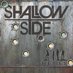 Shallow Side - Rebel (Single)