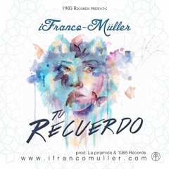 Es tu recuerdo- iFranco-Müller