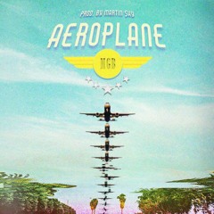 Aeroplane (prod. by Martin $ky)