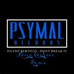 Duane Bartolo - Dont Break It (Kevin Coshner Remix) #FreeDownload