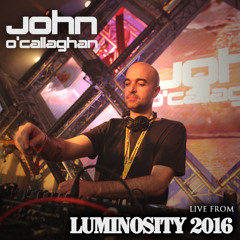 John O'Callaghan LIVE @ Luminosity 2016