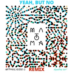 Matoma - Running Out Ft. Astrid S (Yeah, But No Remix)