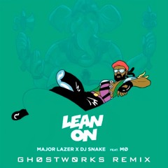 Major Lazer (ft. MØ & DJ Snake) - Lean On (GH0STW0RKS Remix)