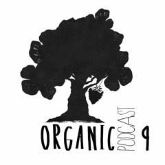 Organic Podcast 09 / Diego Krause Vs Nick Beringer