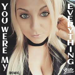 You Were My Everything (REMIX) - Skhitlz