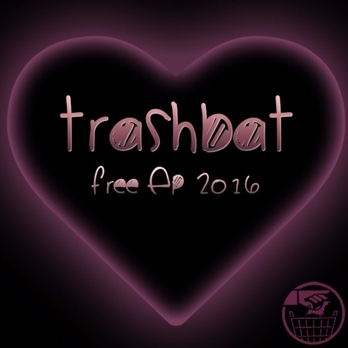 Trashbat - Save Her (FREE DOWNLOAD read Desc.)