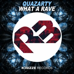 Quazarty - What A Rave (Original Mix) OUT NOW