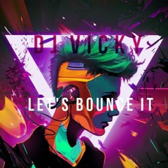 DJ Vicky - Let's Bounce It (Original Mix)
