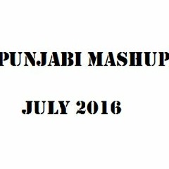 Punjabi Mashup July 2016