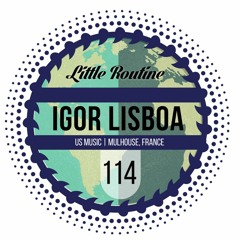 Igor Lisboa - Little Routine #114 (2016)