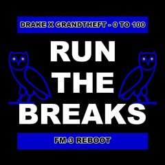 Drake ✖ Grandtheft - 0 To 100 (FM-3 ReBoot)