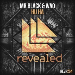 MR. BLACK & WAO - Hu Ha (Preview Cut from Hardwell On Air 278) Available August 8
