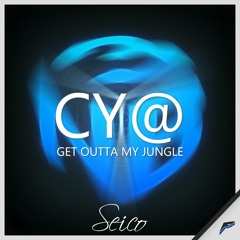 CY@ (Get Outta My Jungle)