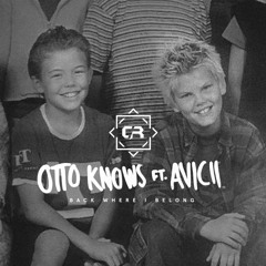 Otto Knows ft. Avicii - Back Where I Belong (CallumReid Remix)