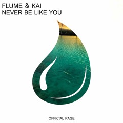 Flume & Kai - Never Be Like You (BBS Remix)
