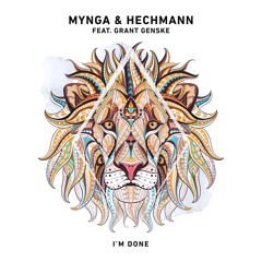 MYNGA & Hechmann - I'm Done (feat. Grant Genske)