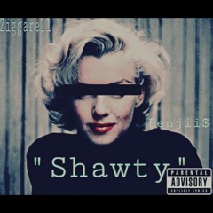 Shawty- Ziggarell ft. Benji$
