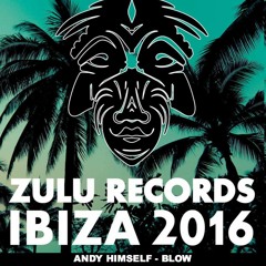 Andy Himself - Blow (original mix) [ ZULU RECORDS]