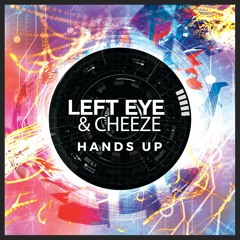 Left Eye & Cheeze - Hands Up (sample)
