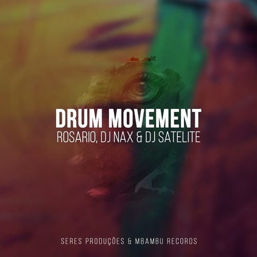 Stream Rosario, Dj Nax & Dj Satelite - Drum Movement (Original Mix) by  Seres Produções | Listen online for free on SoundCloud