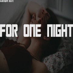 For One Night - Bryson Tiller Type Beat