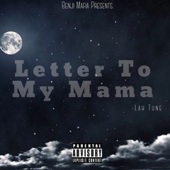 Letter To MY Mama