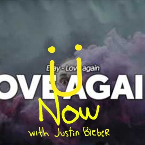 Bieber/Eljay Mix - Love Ü Again Now